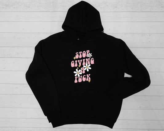 Stop Giving A Fuck Hoodie